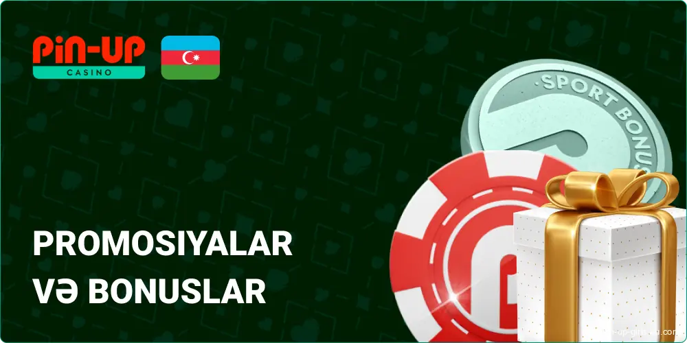 Pin Up Azerbaijan-da Promosyonlar və Bonuslar